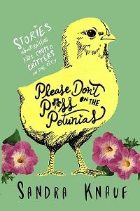 Book cover for Please Don't Piss on the Petunias by Sandra Knauf