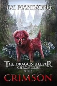 Crimson (book 1 of The Dragon Keeper Chronicles) by Tai Manivong Book cover for Crimson (book 1 of The Dragon Keeper Chronicles) by Tai Manivong
