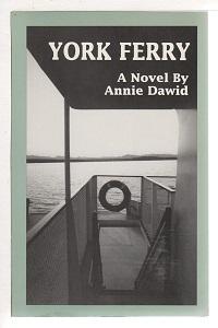 Book cover for York Ferry: A Novel by Annie Dawid