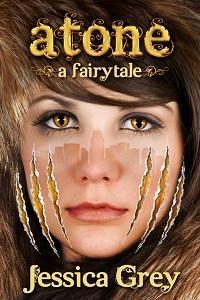 Book cover for Atone: A Fairy Tale by Jessica Grey