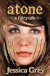 Atone: A Fairy Tale by Jessica Grey Book cover for Atone: A Fairy Tale by Jessica Grey
