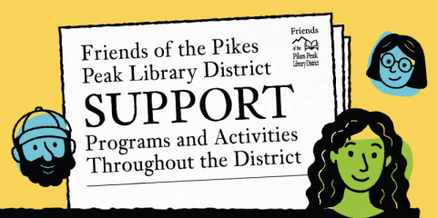 A newspaper with the headline "Friends of the Pikes Peak Library District Support Programs and Activities throughout the district"