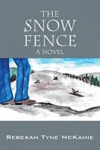 Book cover for The Snow Fence by Rebekah Tyne McKamie