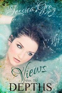 Book cover for Views from the Depths by Jessica Grey