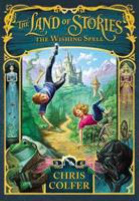 The Land of Stories: The Wishing Spell