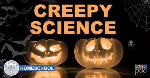 Homeschool: Creepy Science