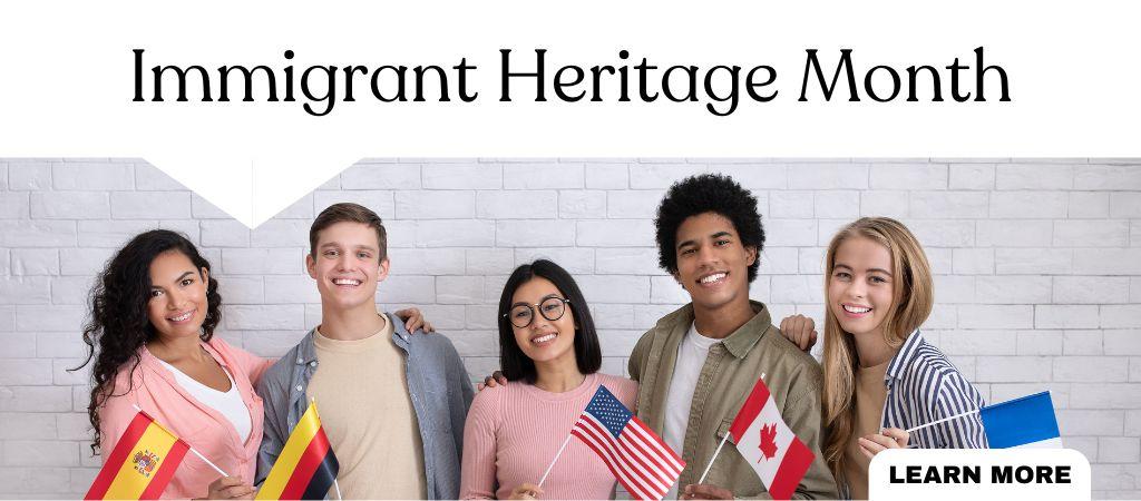 Group of people with the text "Immigrant Heritage Month" above them